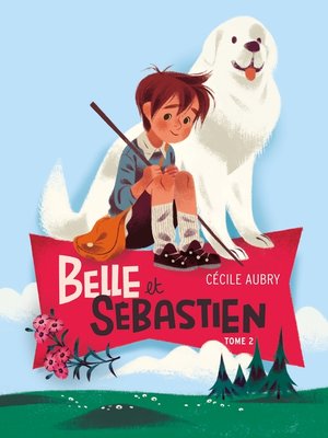 cover image of Belle et Sébastien 2--Le document secret